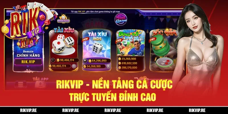 rik vip nen tang ca cuoc truc tuyen dinh cao